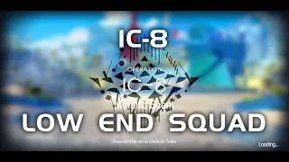 IC-8 | Ultra Low End Squad | Ideal City Endless Carnival | 【Arknights】