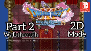 [Walkthrough Part 2] Dragon Quest XI S Nintendo Switch 2D Mode No Commentary