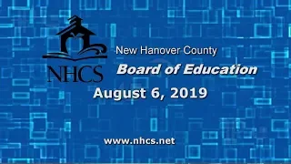 Board of Education Meeting- August 6, 2019- Part 1