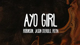 Robinson & Jason Derulo - Ayo Girl (Fayahh Beat) ft. Rema (Lyrics)