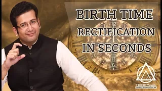 Birth Time Rectification (BTR) In Seconds