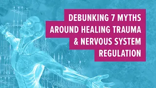 Debunking 7 myths around healing trauma & nervous system regulation #nervoussystem