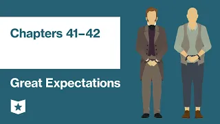 Great Expectations by Charles Dickens | Chapters 41–42