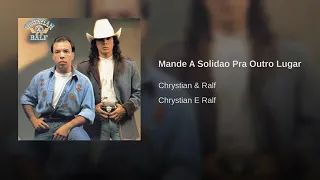 Chrystian e Ralf- Mande a Solidão Pra Outro Lugar