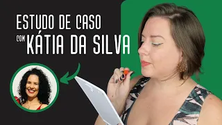 Estudo de caso Katia Silva