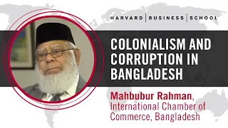 International Chamber of Commerce’s Mahbubur Rahman: Colonialism and Corruption in Bangladesh