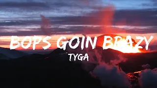 Tyga - Bops Goin Brazy (Lyrics) "glock on me baby baby baby"  | 30mins Trending Music