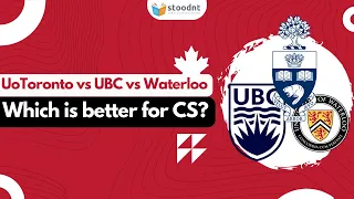 UoToronto vs UBC vs Waterloo? Which is the best for CS?