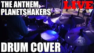 The Anthem - Planetshakers Live Drum Cover