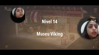 Nível 14 - Museu Viking