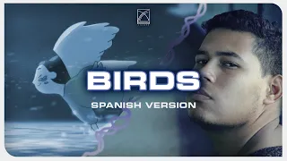 Imagine Dragons - Birds (Spanish Version)