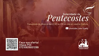 Santa Missa - Solenidade de Pentecostes