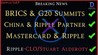 Ripple/XRP-BRICS Summit/China & Ripple Partner,Mastercard & Ripple, Ripple CLO/Stuart Alderoty