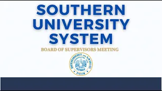 Southern University Board of Supervisors Meeting September 16, 2022 9am