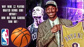 Why Were 12 Players Drafted Before Kobe Bryant? How Did Their Careers Turn Out?