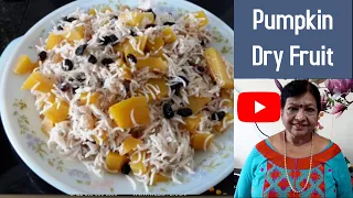 Pumpkin Dry Fruit |Pumpkin Pilaf with Dry Fruits |pumpkin recipes