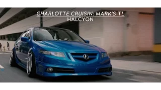 Charlotte Cruisin: Mark's TL | HALCYON (4K)