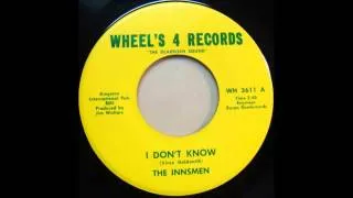 The Innsmen - I Don't Know