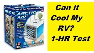 Can This Cool My RV? 1 Hour Test Arctic Air