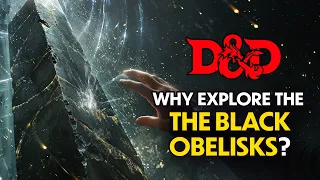 The Black Obelisks ▶ D&D LORE | Forgotten Realms
