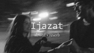 Ijazat - Falak (Slowed + Reverb)