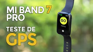 MI BAND 7 PRO – TESTE DE GPS | A HORA DA VERDADE