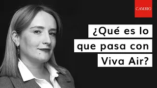 ¿Qué es lo que pasa con Viva Air  | 𝐂𝐀𝐌𝐁𝐈𝐎