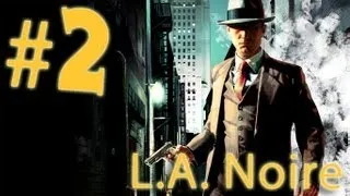 Прохождение L.A.Noire - часть 2 (Перестрелка)