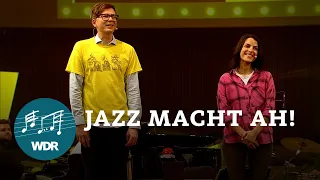 Jazz macht Ah! | WDR Big Band | WDR Music Education