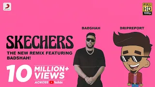 DripReport – Skechers (feat. Badshah) | Official Video