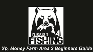 Russian Fishing 4, Xp, Money Farm Area 2 Beginners Guide