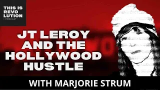 The Hollywood Hoax: The Story of J.T. LeRoy (ft. Marjorie Sturm)