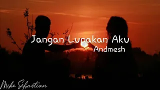 Andmesh "Jangan Lupakan Aku" ( Official Music Lyrics )