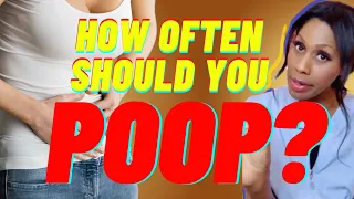 How Often Should You Poop? A Doctor Explains