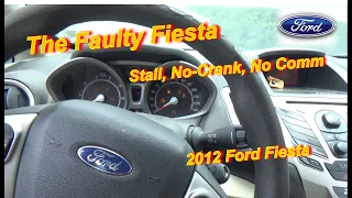 The Faulty Fiesta (Stall, No-Crank, No-Comm)