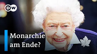 Ist die britische Monarchie am Ende? | DW Nachrichten