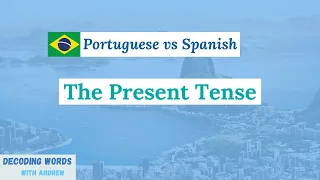 Portuguese vs Spanish - present tense verb conjugations