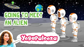 Going to Meet an Alien! A kids yoga music adventure! Get up and Move with @yogapalooza