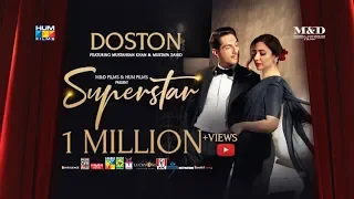 Doston Song | Superstar | Mahira & Bilal | Nadeem Baig | Mustahsan & Mustafa | Azaan & Saad