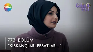 Gamze Hanım'dan gelinlere şok sözler: Kıskançlar, fesatlar... | @gelinevi 773. Bölüm