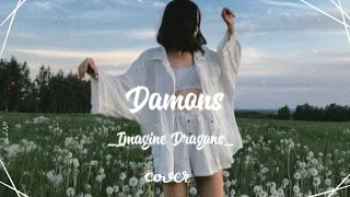 [Lyrics+Vietsub] Demons - Imagine Dragons| cover by Masha// Cloud Chill.