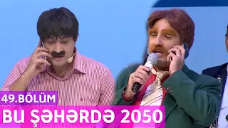 Bu Şəhərdə 2050 - 49.Bölüm