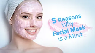 5 Reasons Why Face Mask is a Must