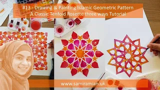 #13 - Tenfold Rosette 3 Ways Tutorial - Drawing & Painting Islamic Geometric Pattern