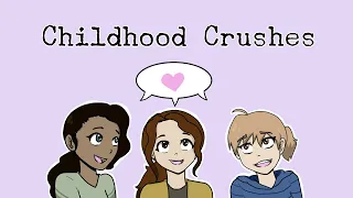 Childhood Crushes