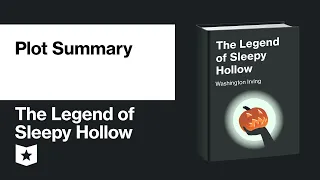 The Legend of Sleepy Hollow by Washington Irving | Plot Summary