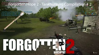 Forgotten Hope 2  Forgotten Hope 2 Tankhunting Compilation #2