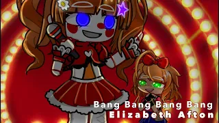 || Bang Bang Bang Bang || Elizabeth Afton || Meme || GL2 x FNaF || read desc || 27/2/24 ||