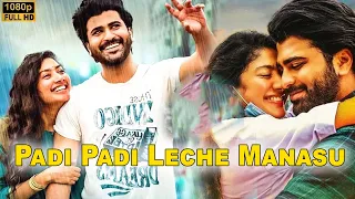 Sharwanand, Sai Pallavi Telugu Romantic Drama Movie | Padi Padi Leche Manasu | @TeluguTalkiees