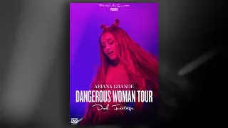 Ariana Grande: Dangerous Woman Tour (DVD Footage)